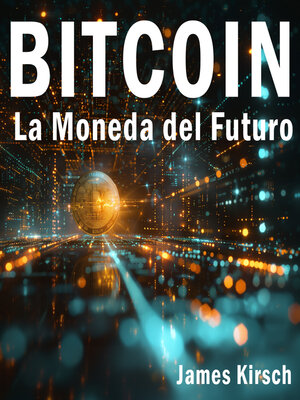 cover image of Bitcoin--La Moneda del Futuro